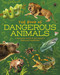The Book of Dangerous Animals (A Thrilling Guide to the World's Deadliest Creatures) by Woolf, Philip, 9781398874763