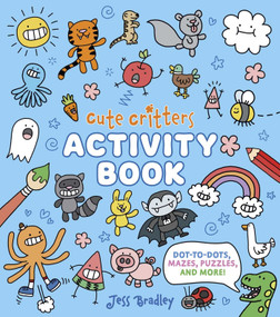 Cute Critters Activity Book (Dot-to-Dots, Mazes, Puzzles and More!) by Woolley, 9781398874848