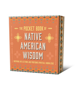 The Pocket Book of Native American Wisdom (Inspiring Reflections and Profound Spiritual Knowledge) by Arcturus Publishing Limited, 9781398875159