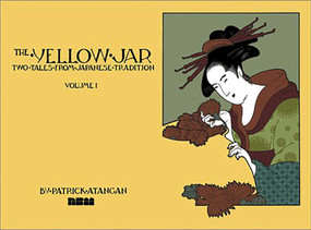 The Yellow Jar: Two Tales From Japanese Tradition - Volume 1 by Patrick Atangan, 9781561633319