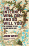 The Internet Will Die, and So Will You (On Learning to Live in Our Digital Age) by John West, 9780802885425