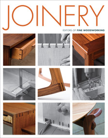 Joinery (Essential Techniques for Strong, Lasting Wood Connections) by Editors of Fine Woodworking, 9781631864483