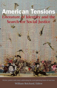 American Tensions (Literature of Identity and the Search for Social Justice) by William Reichard, Ted Kooser, Sherman Alexie, Elizabeth  Alexander, Linda  Hogan, 9781613320679