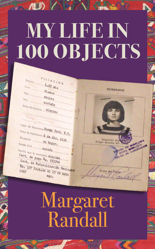 My Life in 100 Objects by Margaret Randall, 9781613321140