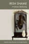 Irish Shame (A Literary Reckoning) by Seán Kennedy, Joseph Valente, 9781399546928