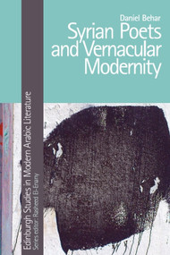 Syrian Poets and Vernacular Modernity by Daniel Behar, 9781474499781