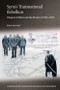Syria's Transnational Rebellion (Diaspora Politics and the Revolt of 1925-1927) by Reem Bailony, 9781399518116