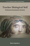 Teacher Dialogical Self (Professional development dynamics) by Maria Impedovo, 9781806869602