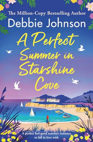 A Perfect Summer in Starshine Cove by Debbie Johnson, 9781837005352