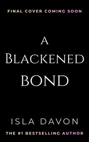 A Blackened Bond by Isla Davon, 9781837006823