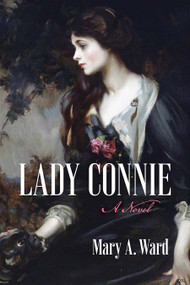 Lady Connie (A Novel) by Mary A. Ward, 9780486855684
