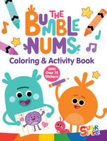 The Bumble Nums Coloring & Activity Book (A Super Simple Coloring & Activity Book) (With Over 75 Stickers!) by Super Simple & Dover Publications, 9780486855929