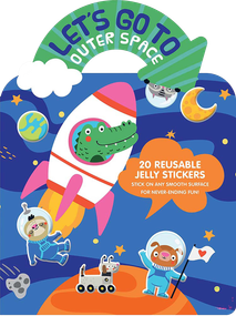 Let's Go to Outer Space Jelly Sticker Activity Book (With 20 Reusable Silicone Stickers and Large Fold-out Play Scene) by Dover Publications, 9780486856155