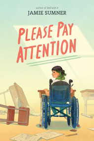 Please Pay Attention by Jamie Sumner, 9781665956086