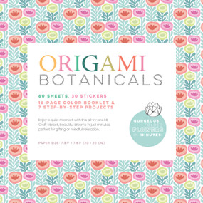 Origami Botanicals Kit (60 Beautiful Sheets, 30 Stickers, and 7-Project Booklet) by Mayumi Jezewski, 9780764372537