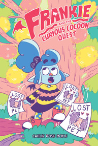 Frankie and the Curious Cocoon Quest by Caitlin Rose Boyle, Caitlin Rose Boyle, 9798894880280