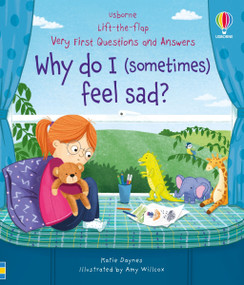 Very First Questions & Answers: Why do I (sometimes) feel sad? by Katie Daynes, Amy Willcox, 9781805078487