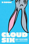 Cloud Six (A Novel) by Amy Fusselman, 9781646223480