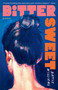 Bitter Sweet (A Novel) by Hattie Williams, 9780593874226