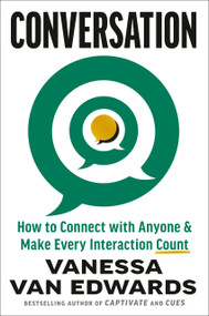 Conversation (How to Connect with Anyone & Make Every Interaction Count) by Vanessa Van Edwards, 9798217048298