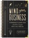 Mind Your Business (A Workbook to Grow Your Creative Passion Into a Full-time Gig) by Ilana Griffo, Paige Tate & Co., 9781950968435