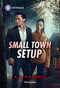 Small Town Setup by K.D. Richards, 9781335189387