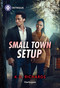 Small Town Setup by K.D. Richards, 9781335189387