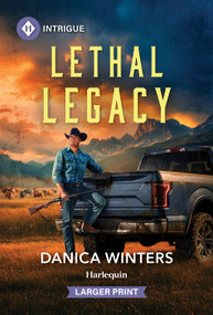 Lethal Legacy by Danica Winters, 9781335231321