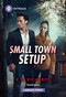 Small Town Setup by K.D. Richards, 9781335231345