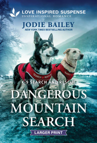 Dangerous Mountain Search by Jodie Bailey, 9781335400871