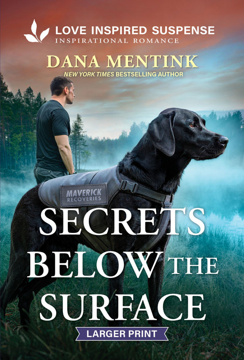 Secrets Below the Surface by Dana Mentink, 9781335400888