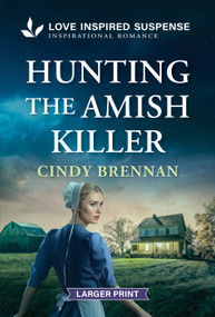 Hunting the Amish Killer by Cindy Brennan, 9781335400918