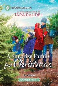 A Surprise Family for Christmas (A Clean and Uplifting Romance) by Tara Randel, 9781335605344