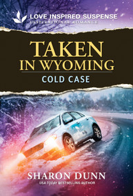 Taken in Wyoming by Sharon Dunn, 9781335919366