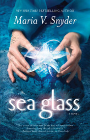 Sea Glass by Maria V. Snyder, 9780778325802