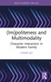 (Im)politeness and Multimodality (Character Interaction in Modern Family) by Chun Liu, 9781032937533