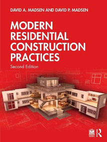 Modern Residential Construction Practices by David A. Madsen, David P. Madsen, 9781041241560
