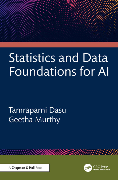 Statistics and Data Foundations for AI by Tamraparni Dasu, Geetha Murthy, 9781041006411