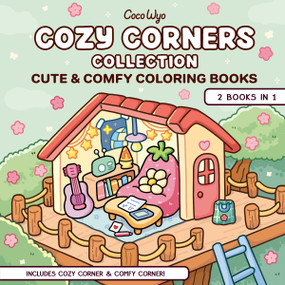 Cozy Corners Collection (2 Books in 1! Coloring Book for Adults and Kids) by Coco Wyo, 9798217233052
