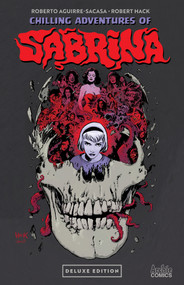 Chilling Adventures of Sabrina Deluxe Edition by Roberto Aguirre-Sacasa, Robert Hack, Cullen Bunn, Dan Schoening, 9798894883489