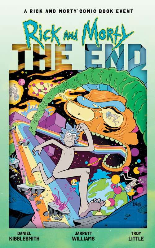 Rick and Morty: The End by Daniel Kibblesmith, Jarrett Williams, Troy Little, 9798894883434