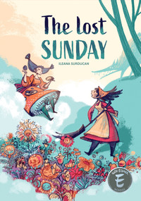 The Lost Sunday by Ileana Surducan, Ileana Surducan, Ileana Surducan, 9798894883243