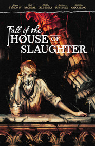 Fall of the House of Slaughter by James Tynion IV, Werther Dell'Edera, Tate Brombal, Adriano Turtulici, 9798217384013