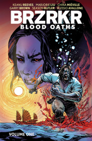 BRZRKR: Blood Oaths Vol. 1 by Keanu Reeves, China Miéville, Marjorie Liu, Garry Brown, Alessio Avallone, 9798217383634