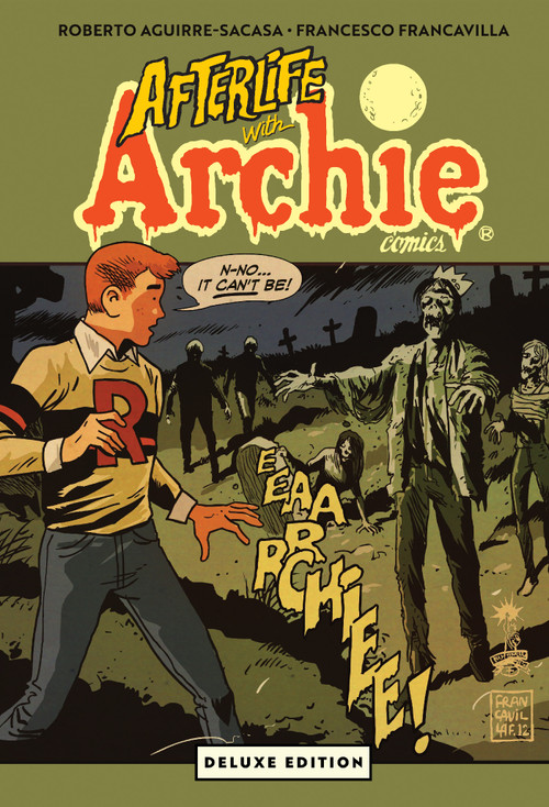 Afterlife with Archie Deluxe Edition by Roberto Aguirre-Sacasa, Francesco Francavilla, 9798894883144