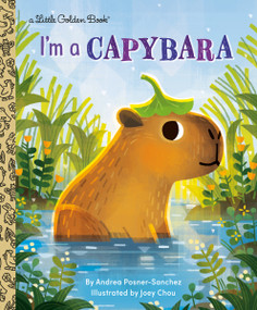I'm a Capybara by Andrea Posner-Sanchez, Joey Chou, 9798217233304