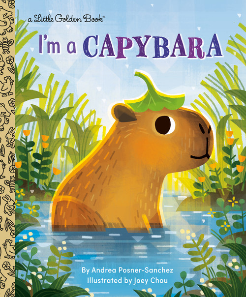I'm a Capybara by Andrea Posner-Sanchez, Joey Chou, 9798217233304