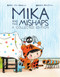 Mika and the Mishaps: A Collected Edition by Agata Loth-Ignaciuk, Berenika Kolomycka, Berenika Kolomycka, Berenika Kolomycka, 9798894883588