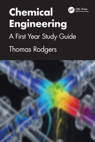 Chemical Engineering (A First Introduction) by Thomas Rodgers, 9781032648866