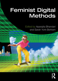 Feminist Digital Methods by Aparajita Bhandari, Sarah York-Bertram, 9781041244714